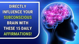 Directly Influence Your Subconscious Brain 🧠 with these 15 Daily Affirmations! 🗣️ | John Boggs
