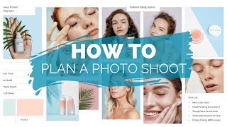 How to Plan a Photo Shoot [Fashion \u0026 Beauty Photography Planning Workflow]