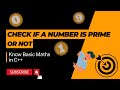 C++ Tutorial: How to Check Prime Numbers | Learn to Code in C+