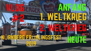 Nürnberg Frühlingsfest 2019 - 100 Jahre Volksfest Geschichte Vlog #2