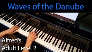 Waves of the Danube, Ivanovici (Early-Intermediate Piano Solo) Alfred's Adult Level 2