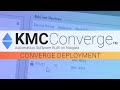 KMC Converge | Deployment