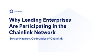 Why Leading Enterprises Are Participating in the Chainlink Network