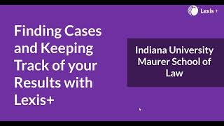 Finding Cases and Keeping Track of your Results with Lexis+