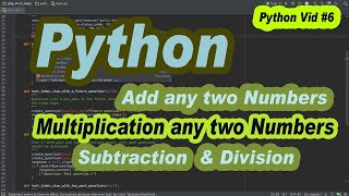 Python Programming , Adding two numbers in python, Subtraction, Division, Multiplication in Python