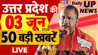 3 June 2024 Up News Uttar Pradesh Ki Taja Khabar Mukhya Samachar CM Yogi, Akhilesh Yadav, PM Modi