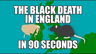 The Black Death in England in 90 Seconds