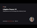 Litigation Finance 101 Online CLE Course | Quimbee CLE