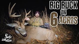BIG BUCK On 6 ACRES In ONE SIT!