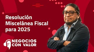 Resolución Miscelánea Fiscal para 2025