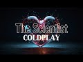 Coldplay - The Scientist (Lyrics)