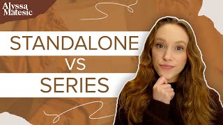 Should You Write a Series or Standalone Book?