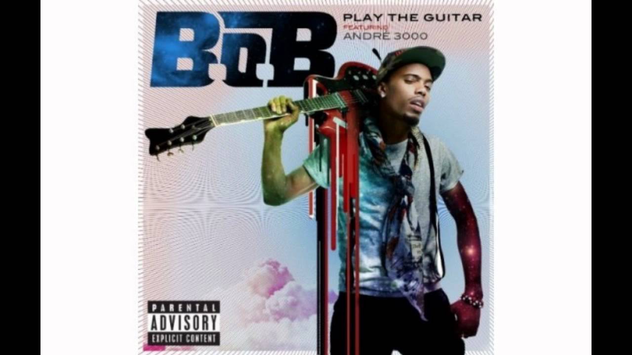 B.o.B Ft. Andre 3000 Play The Guitar (New 2011/2012) - YouTube