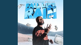 Fall Like Rain (feat. Rex Ajc)