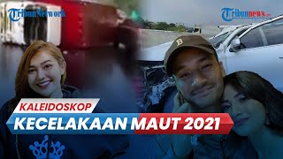 KALEIDOSKOP 2021: Deretan Kecelakaan Maut pada 2021, dari Insiden Vanessa hingga Bos Indomaret