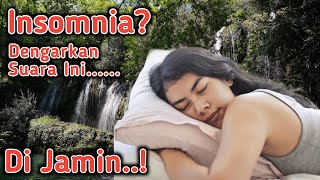 INSOMNIA ? Coba Dengarkan Suara ini - Suara Air dan Burung di Alam Liar