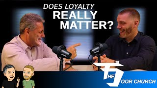 Ep 218 - Does Loyalty Really Matter?