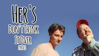 Her's - Don't Think It Over (Lyrics)