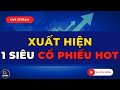 🔴 LIVE STREAM (SỐ ĐẶC BIỆT THÁNG 10): XUẤT HIỆN 1 SIÊU CỔ PHIẾU RẤT MẠNH!!