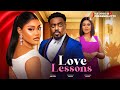 LOVE LESSONS (New Movie) Chioma Nwaoha, Too Sweet Annan Movies  2024 Nigerian Latest Full Movies