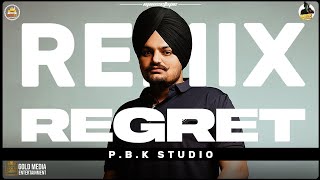 Regret Remix | Sidhu Moose Wala | The Kidd | Ft. P.B.K Studio