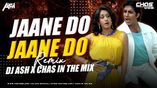 Jaane Do Jaane Do Mujhe Jaana Hai (Bouncy Mix) DJ Ash x Chas In The Mix | Shahenshah | Amitabh B