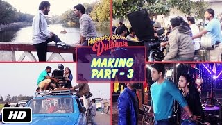 The Making of Humpty Sharma Ki Dulhania - Part 3