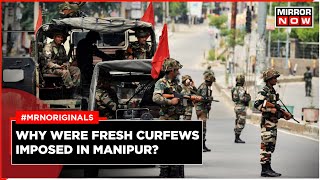 Manipur Violence | Fresh Curfew Imposed in 5 Districts | SC To Hear Plea By Editors Guild | Latest