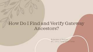 How to Find and Verify Gateway Ancestors - Jerroleen Sorensen (15 Mar 2026)