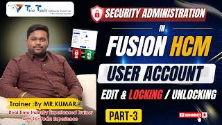 Oracle Fusion HCM Security Administration | Edit User Accounts User Locking & Unlocking