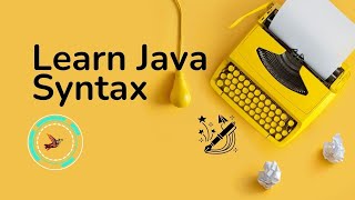Learn Java Syntax | Basics 1.6