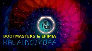 Bootmasters \u0026 Efimia - Kaleidoscope (Phil Voltage Remix)