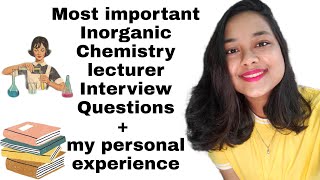 #lecturerinterviewquestions ~ Most Important Inorganic Chemistry Lecturer Interview Questions