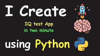 I CREATE IQ TEST APP IN 2 MIN USING PYTHON & LEARN PYTHON BY BUILDING SIMPLE PROJECTS