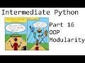 Object Modularity Thoughts - Intermediate Python Programming p.16