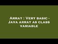 Array : Very basic - Java array as class variable