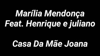 Marília Mendonça Feat. Henrique e Juliano - Casa Da Mãe Joana (Letra)