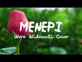 Ngatmombilung - Menepi Cover by Woro Widowati (Lyrics)