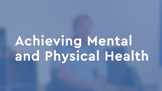 Achieving Mental and Physical Health #seniorcare
