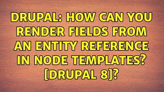 Drupal: How can you render fields from an entity reference in node templates? [Drupal 8]?