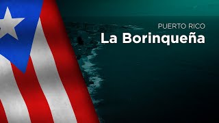 Anthem of Puerto Rico - La Borinqueña