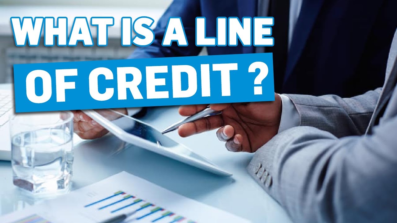 What Is A Line Of Credit? - LINE OF CREDIT EXPLAINED... - YouTube