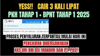 YEES PKH BPNT TAHAP 1 2025 CAIR 3 KALI LIPAT MULAI HARI PROSES PENCAIRAN TERPANTAU