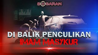 Di Balik Penculikan Imam Masykur yang Dilakukan oleh Oknum TNI | SASARAN