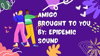 Amigo | Latin Music | Epidemic sound