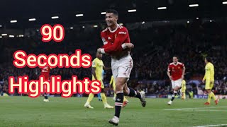 90 Seconds Highlights Manchester United 2-1 Villareal | Goals and Saves | UEFA | UCL