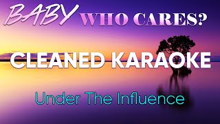 Under The Influence Chris Brown - Clean karaoke, instrumental  | Baby, You Can | Instagram trending