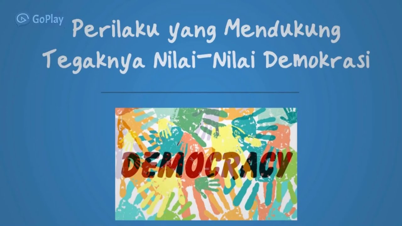 Perilaku Yang Mendukung Tegaknya Nilai Nilai Demokrasi - Dunia Belajar