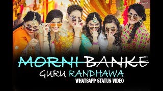 Morni Banke || Whatsapp Status Video || Badhaai Ho || Neha Kakkar || Ayushmann Khurana