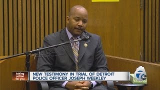 New testimony in trial of Detroit police officer Joseph Weekley